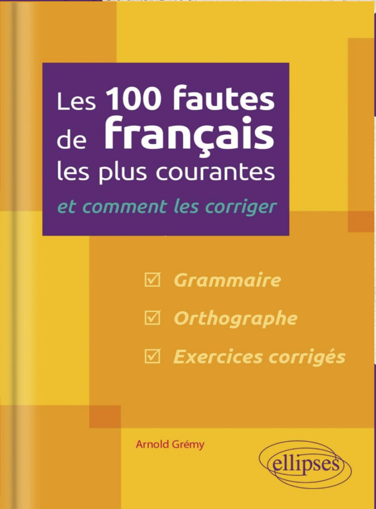 Les 100 fautes de français les plus courantes – et comment les corriger
