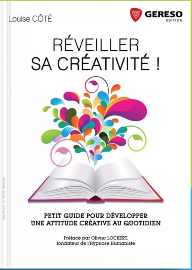 Réveiller sa créativité ! De Louise Côté en pdf gratuit Réveiller sa créativité ! De Louise Côté en pdf gratuit