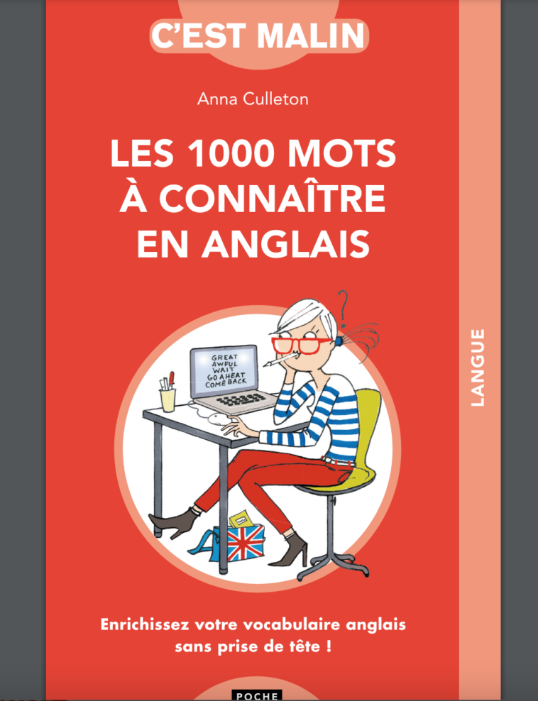 LES 1000 MOTS À CONNAÎTRE EN ANGLAIS LES 1000 MOTS À CONNAÎTRE EN ANGLAIS