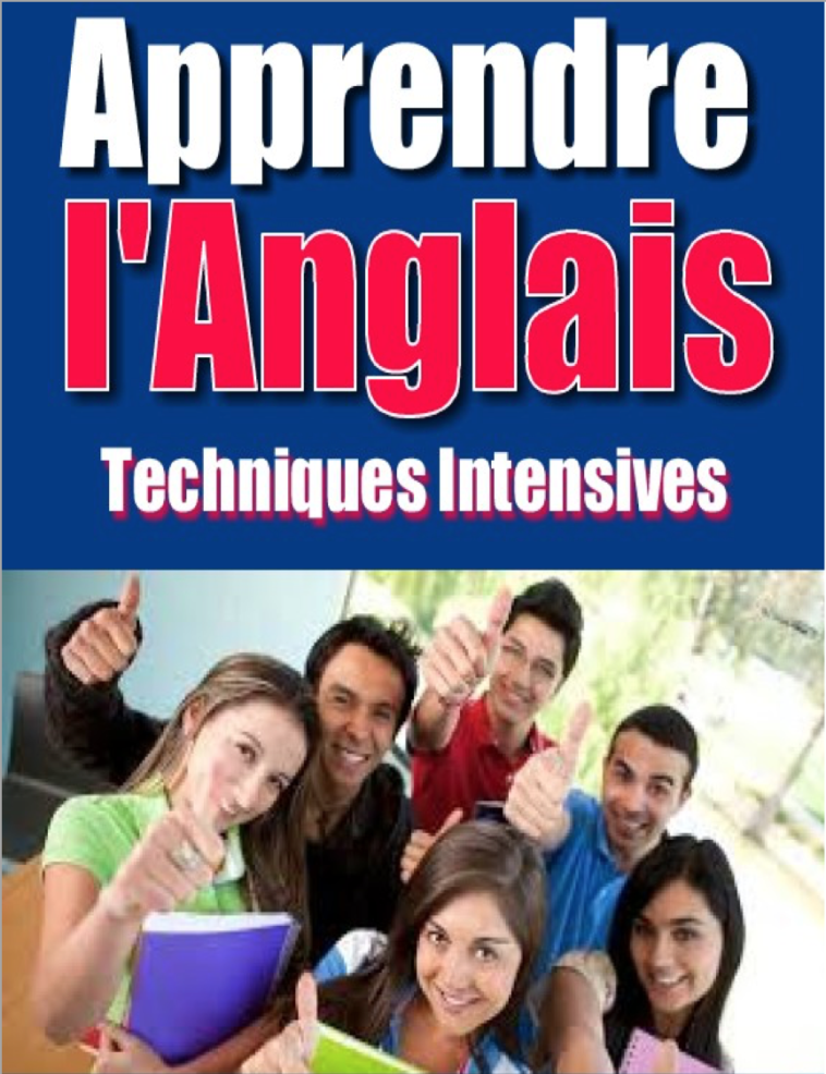 Apprendre Anglais : Techniques Intensives en PDF Apprendre Anglais : Techniques Intensives en PDF