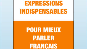 100 Expressions Indispensables : pour mieux parler en français PDF