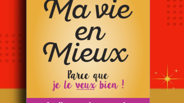 MA VIE EN MIEUX  Parce que je le veux bien !