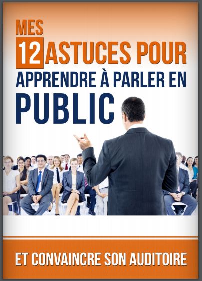 mes 12 Astuces pour apprendre à parler en public PDF