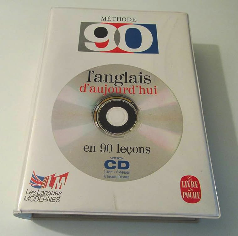 L’anglais d’aujourd’hui en 90 leçons et en 90 Jours L’anglais d’aujourd’hui en 90 leçons et en 90 Jours